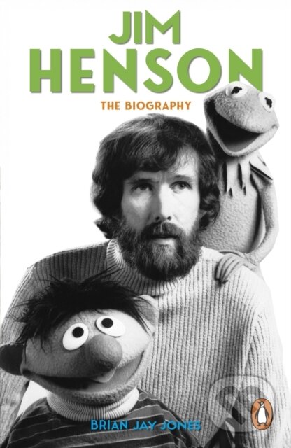 Levně Jim Henson (The Biography) - Brian Jay Jones - kniha z kategorie Autobiografie