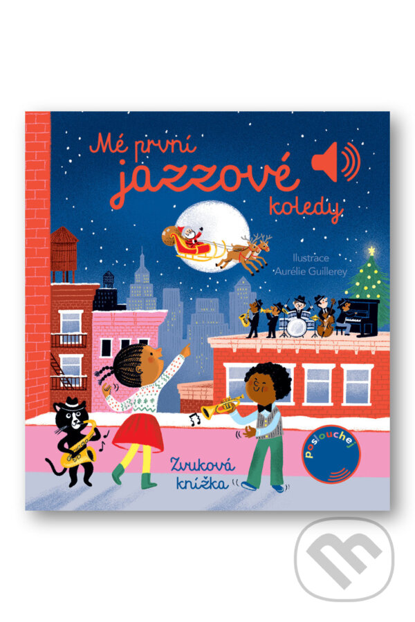 Levně Mé první jazzové koledy (Zvuková knížka) - Emilie Collet, Aurélie Guillerey (ilustrátor) - kniha z kategorie Hudba