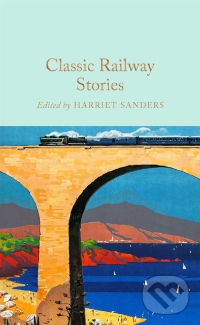 Levně Classic Railway Stories - Harriet Sanders (editor) - kniha z kategorie Thrillery