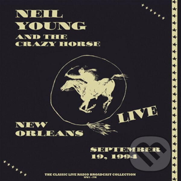 Kniha Neil Young and The Crazy Horse: Live In New Orleans 19Th September 1994 (Splatter) LP