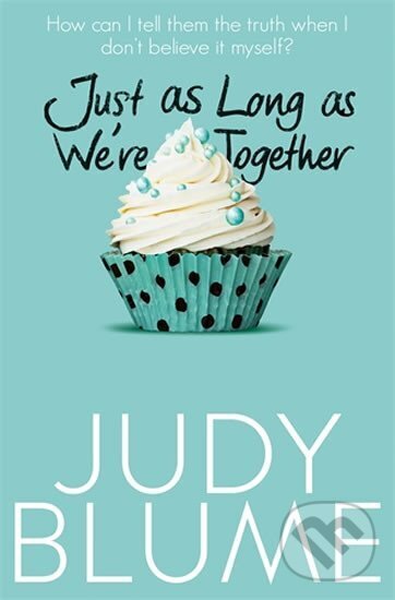 Levně Just as Long as We´re Together - Judy Blumeová