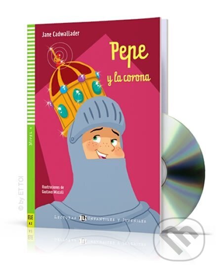 Levně Lecturas ELI Infantiles y Juveniles 4/A2: Pepe y la corona + Downloadable Multimedia