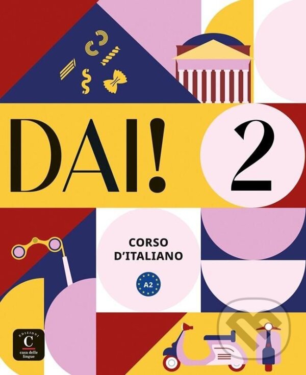 Levně Dai! 2 (A2) - Libro dello studente/Quaderno degli esercizi + MP3/Video Scaricabili