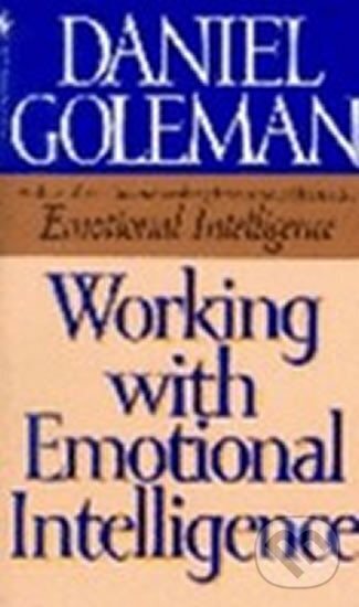 Kniha: Working with Emotional People (Daniel Goleman). Bantam Books, 1999