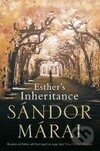 Kniha: Esthers Inheritance (Sándor Márai). , 2009