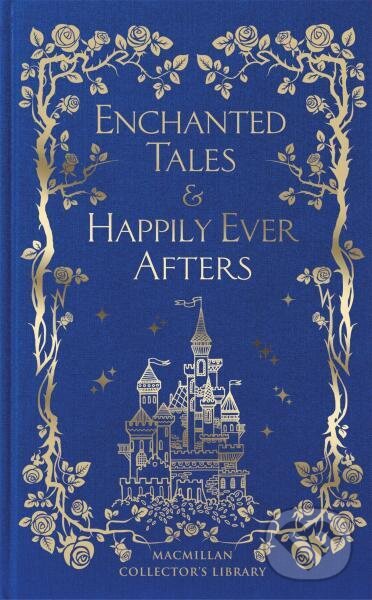 Levně Enchanted Tales & Happily Ever Afters - ᴍacmillan Collector's Library - kniha z kategorie Beletria