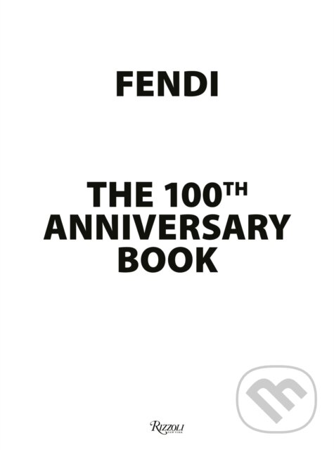 Levně Fendi 100th Anniversary - kniha z kategorie Design