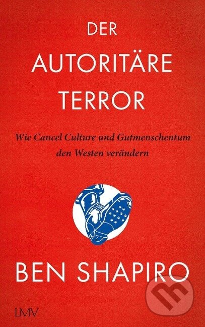 Kniha: Der autoritäre Terror (Ben Shapiro). Langen - Mueller Verlag, 2022