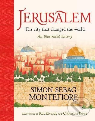 Levně Jerusalem: The City That Changed the World - Sebag Simon Montefiore