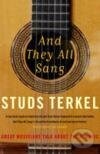Kniha: And They All Sang (Studs Terkel). Granta Books, 2007