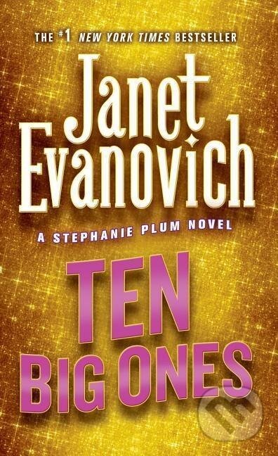 Kniha: Ten Big Ones (Janet Evanovich). St. Martins Publishing Group, 2005