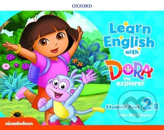 Kniha: Learn English with Dora the Explorer 2 Student´s Book B (Sarah Dilger). Oxford University Press, 2019