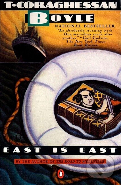 Kniha: East Is East (T. C. Boyle). , 1991