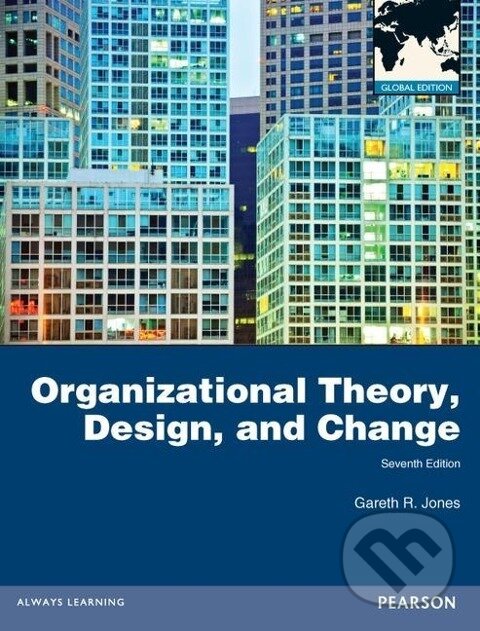 Levně Organizational Theory, Design, and Change - Gareth R. Jones - kniha z kategorie Strategický manažment
