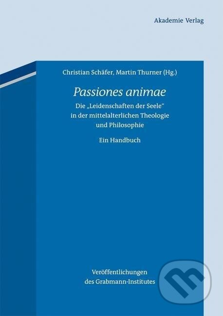 Kniha: Passiones animae (Martin Thurner). De Gruyter, 2013