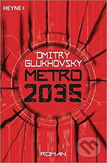Kniha: Metro 2035 (Dmitry Glukhovsky). Heyne, 2016