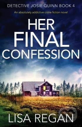 Kniha: Her Final Confession (Lisa Reganová). Bookouture, 2018