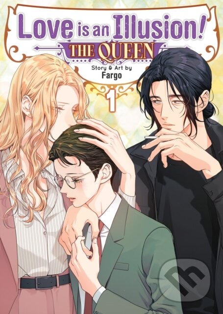 Love is an Illusion! - The Queen Vol. 1 - Fargo