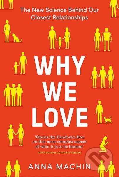 Kniha Why We Love: The new science behind our closest relationships