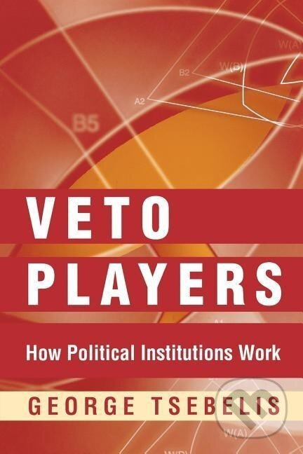 Levně Veto Players - George Tsebelis - kniha z kategorie Humanitné a spoločenské vedy