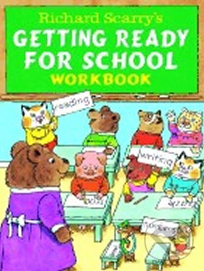 Kniha: Richard Scarry´s Getting Ready for School Book (Richard Scarry). Golden Books, 2005