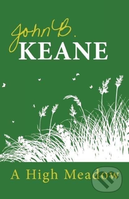 Kniha: High Meadow (John B Keane). , 1994
