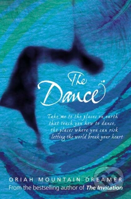 Kniha: The Dance (Oriah Mountain Dreamer). Element, 2002