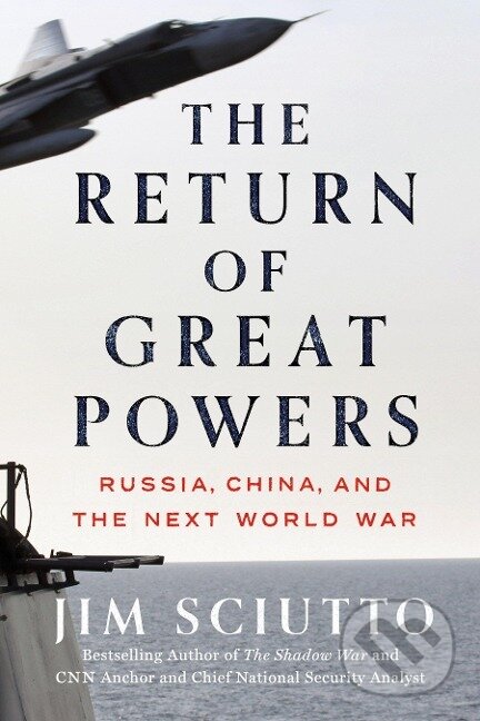 Kniha: The Return of Great Powers (Jim Sciutto). Penguin Books, 2024