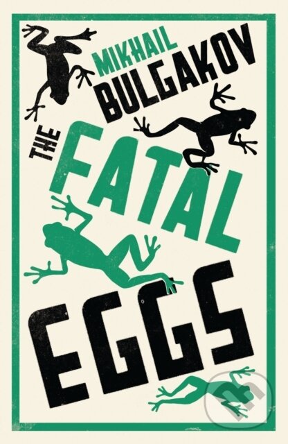 The Fatal Eggs: New Translation - Mikhail Bulgakov