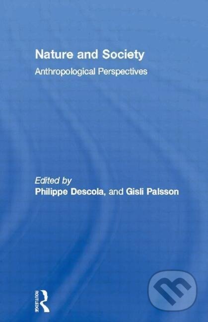 Kniha: Nature and Society (Philippe Descola). Routledge, 1996