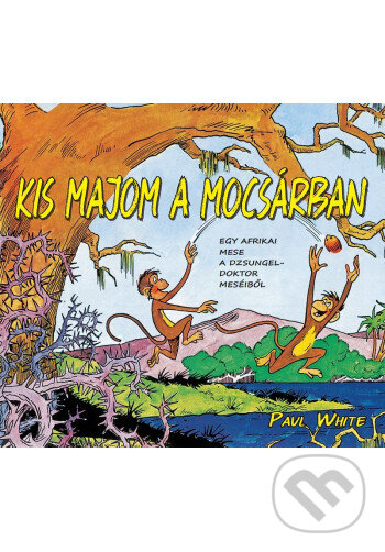 Kniha: Kis majom a mocsárban - képregény (Paul White)