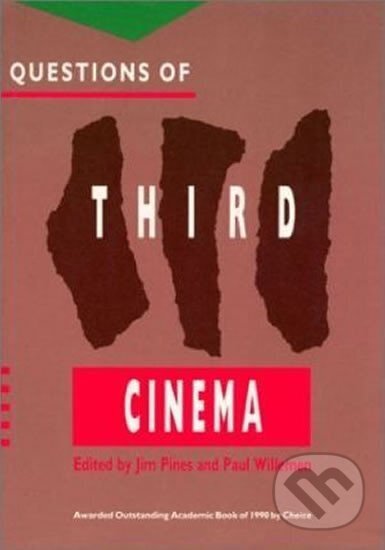 Kniha: Questions of Third Cinema (Paul Willemen Jim a Pines). Bloomsbury, 1990