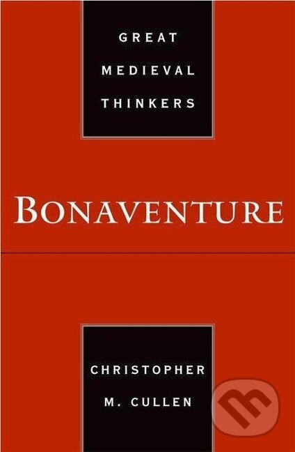 Kniha: Bonaventure (Christopher M. Cullen). Oxford University Press, 2006