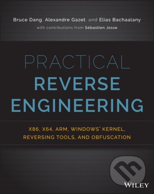 Levně Practical Reverse Engineering - Bruce Dang, Alexandre Gazet, Elias Bachaalany, Sebastien Josse - kniha z kategorie Počítače a internet