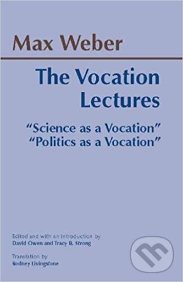 Levně The Vocation Lectures : Scienc - Max Weber, Tracy B. Strong, David Owen