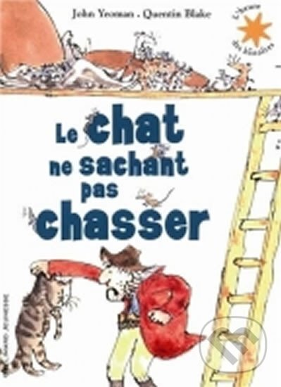 Kniha: Le chat ne sachant pas chasser (John Yeoman). Gallimard, 2012