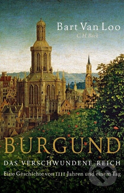 Kniha: Burgund (Bart Van Loo). C. H. Beck, 2020