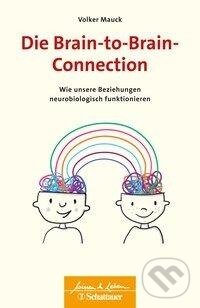 Kniha: Die Brain-to-Brain-Connection (Volker Mauck). Schattauer, 2019