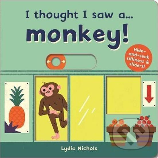 Levně I thought I saw a... Monkey! - Ruth Symons