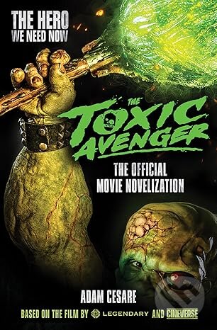 Levně The Toxic Avenger - The Official Movie Novelisation