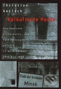 Kniha: Kalkulierte Morde (Christian Gerlach). , 2021