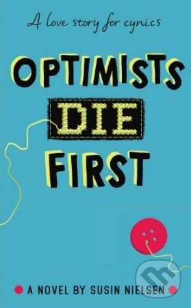 Levně Optimists Die First - Susin Nielsen - kniha z kategorie Beletria