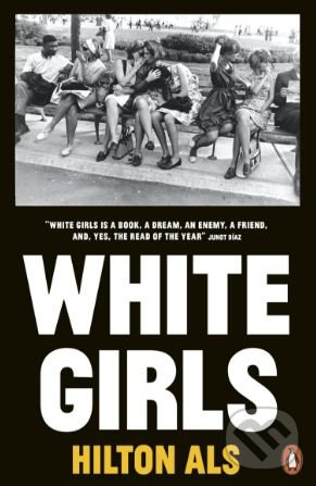 White Girls - Hilton Als, Penguin Books, 2018