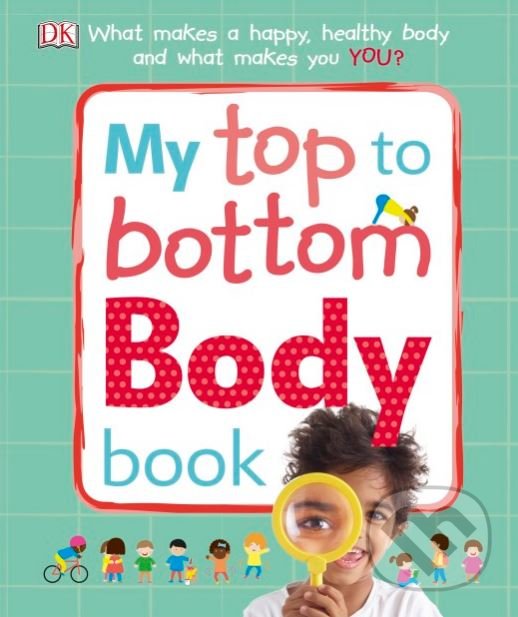Levně My Top to Bottom Body Book - kniha z kategorie Naučné knihy