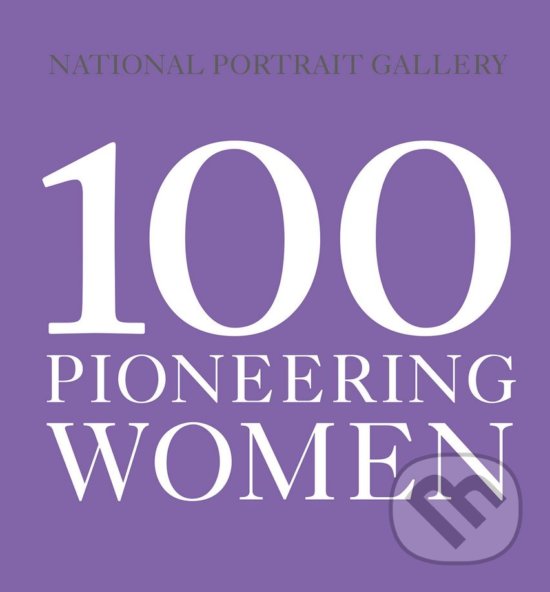 100 Pioneering Women, National Portrait Gallery, 2018