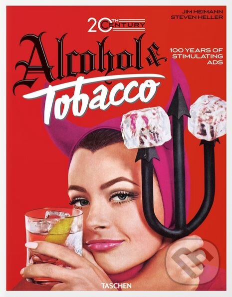 Levně 20th Century Alcohol and Tobacco - Allison Silver, Steven Heller - kniha z kategorie Umenie, dizajn a architektúra
