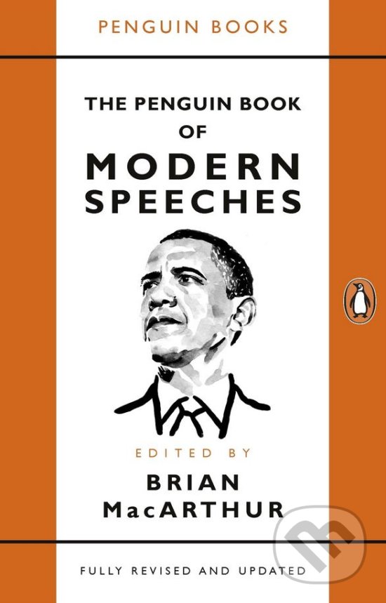 The Penguin Book of Modern Speeches - Brian MacArthur, Penguin Books, 2017