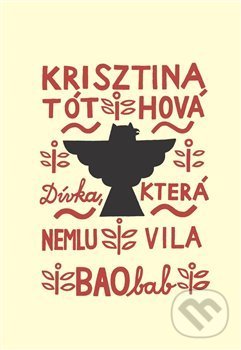 Levně Dívka, která nemluvila - Krisztina Tóthová - kniha z kategorie Rozprávky