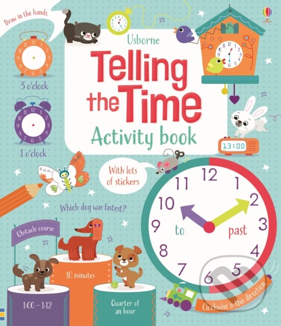 Telling the Time Activity Book - Lara Bryan, Luana Rinaldo (ilustrátor), Usborne, 2017