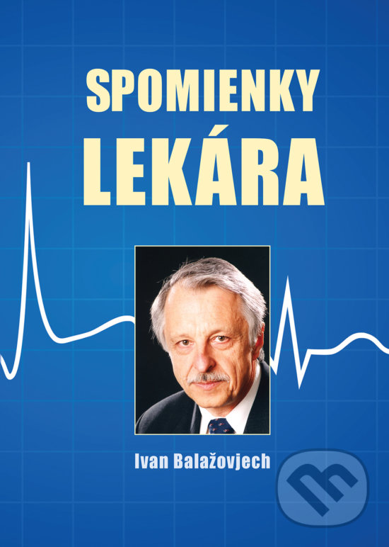 Levně Spomienky lekára - Ivan Balažovjech - kniha z kategorie Životopisy
